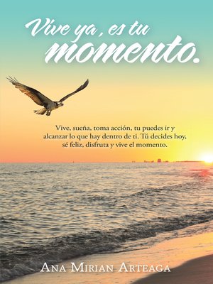 cover image of Vive Ya, Es Tu Momento